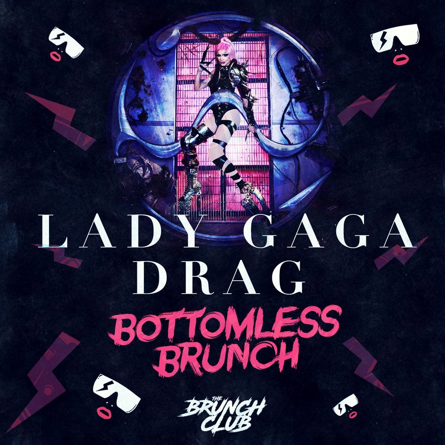 Lady Gaga Drag Bottomless Brunch | The Brunch Club